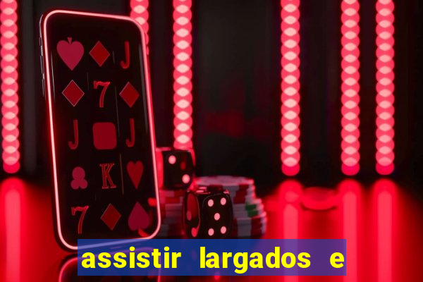 assistir largados e pelados a tribo